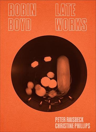 Robin Boyd Late Works Cover